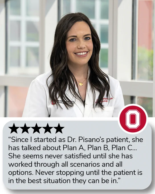 Headshot of Dr. Stephanie Pisano with patient review stating “Since I started as Dr. Pisano’s patient, she has talked about Plan A, Plan B, Plan C... She seems never satisfied until she has worked through all scenarios and all options. Never stopping until the patient is in the best situation they can be in.”