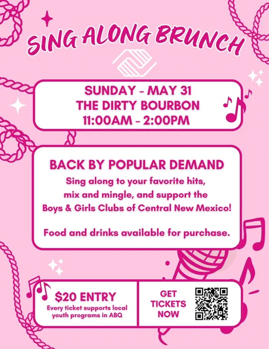 Flyer for Sing Along Brunch event on May 31 at The Dirty Bourbon from 11 AM to 2 PM supporting Boys & Girls Clubs of Central New Mexico.
