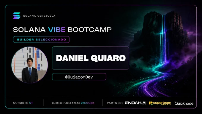 Banner Daniel Quiaro, Builder Seleccionado de Solana Vibe Bootcamp