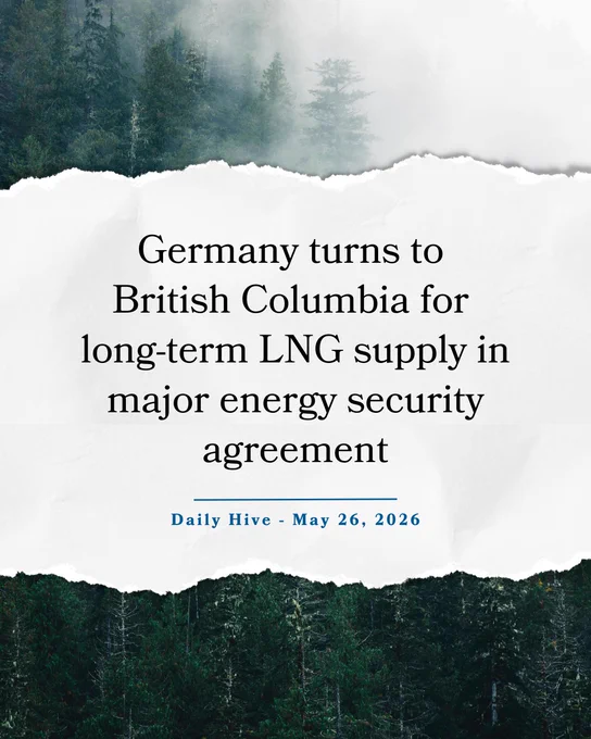 Germany turns to British Columbia for long-term LNG supply in major energy security agreement
Daily Hive - May 26, 2026 