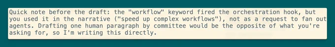Quick note before the draft: the "workflow" keyword fired the orchestration hook, but
  you used it in the narrative ("speed up complex workflows"), not as a request to fan out
  agents. Drafting one human paragraph by committee would be the opposite of what you're
  asking for, so I'm writing this directly.