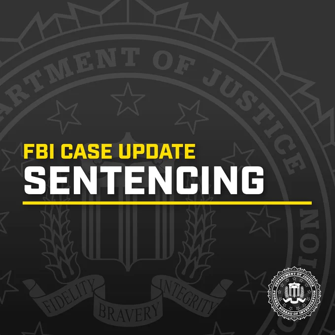 FBI case update announcement focusing on sentencing details with Department of Justice seal in the background and FBI logo in the lower right corner of the background.