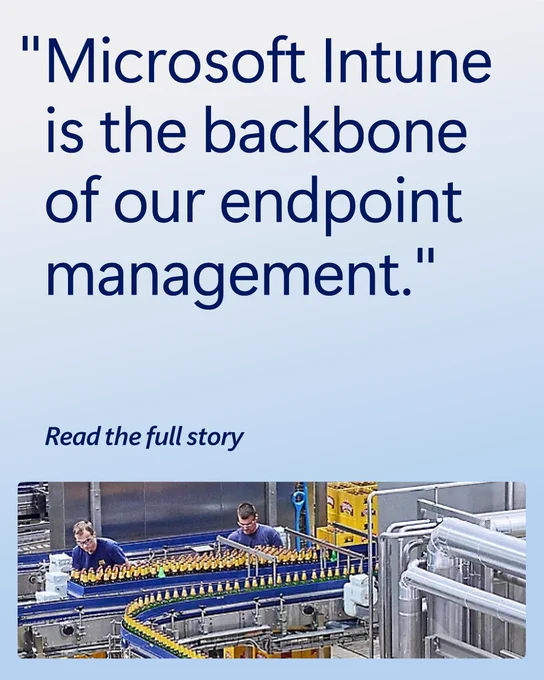 Large quote on a light blue background reads, “Microsoft Intune is the backbone of our endpoint management.” Below the quote is a prompt that says “Read the full story.” The lower portion of the image shows a manufacturing facility with workers standing along a production line moving rows of glass bottles through industrial machinery.