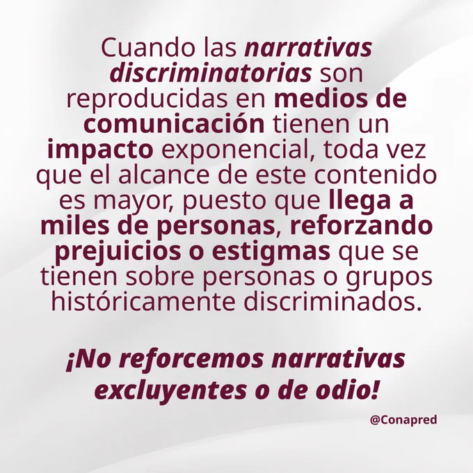 Imagen con el texto: Cuando las narrativas discriminatorias son reproducidas en medios de comunicación tienen un impacto exponencial, toda vez que el alcance de este contenido es mayor, puesto que llega a miles de personas, reforzando prejuicios o estigmas que se tienen sobre personas o grupos históricamente discriminados. ¡No reforcemos narrativas excluyentes o de odio!