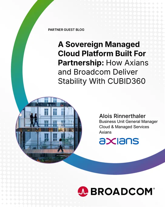 This image is a social card for a Broadcom partner guest blog featuring Axians. The blog title is "A Sovereign Managed Cloud Platform Built For Partnership: How Axians and Broadcom Deliver Stability With CUBID360." The author is Alois Rinnerthaler, Business Unit General Manager, Cloud & Managed Services at Axians. The image includes a photo of people standing by large windows. The logos of Axians and Broadcom are prominently displayed.