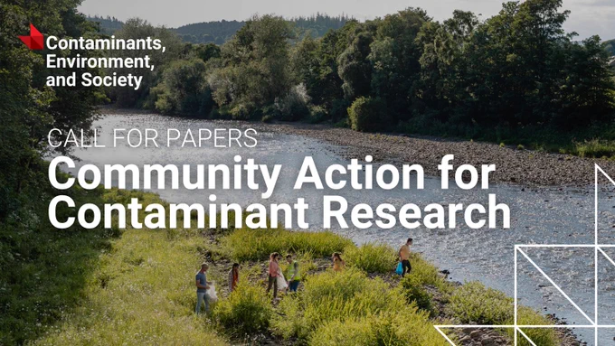 Call for papers for Contaminants, Environment, and Society. Group of people collecting samples along a riverbank surrounded by trees for community contaminant research.