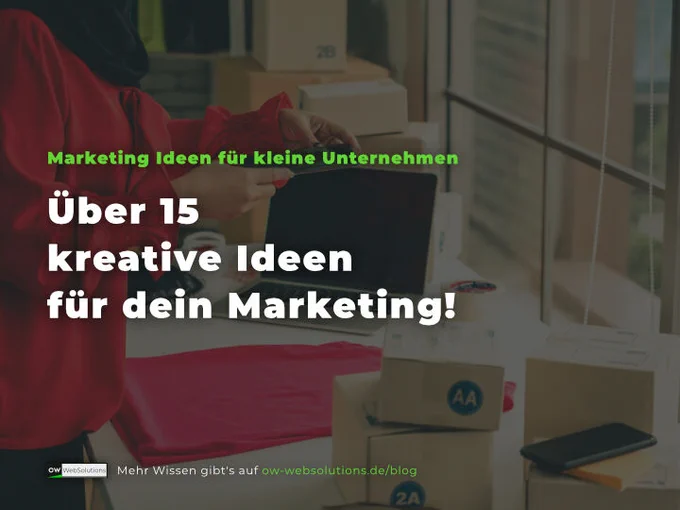 Marketing Ideen für kleine Unternehmen