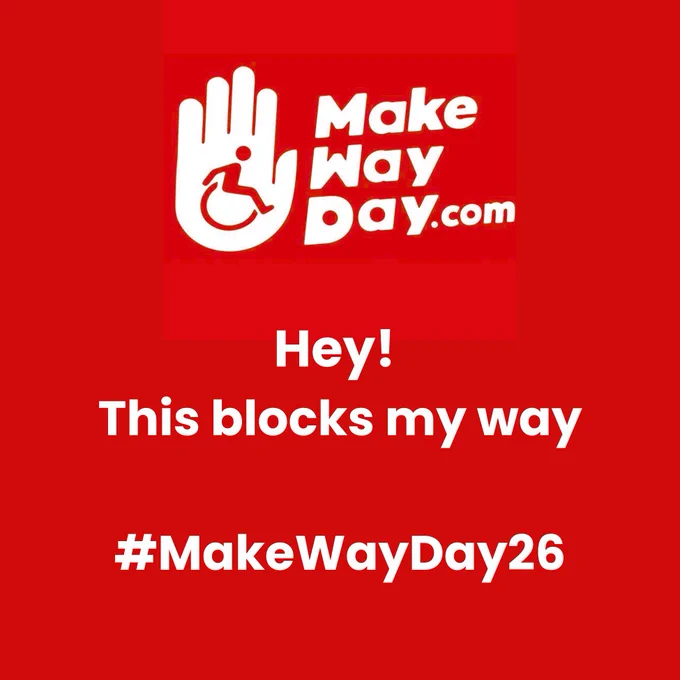 Red square graphic with the Make Way Day logo — a white hand icon with a wheelchair user symbol — above the text: "Hey! This blocks my way. #MakeWayDay26"