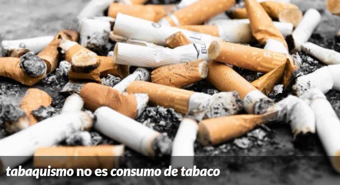 «tabaquismo» no es «consumo de tabaco»