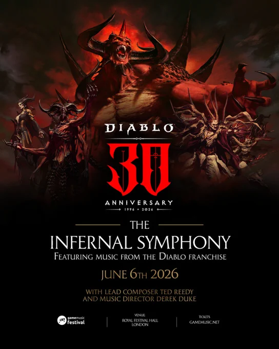 A poster for the Diablo 30th anniversary orchestral concert in London on June 6th 2026. 

Text reads "Diablo 30th Anniversary,The Infernal Symphony, Featuring music from the Diablo Franchise. 

June 6th 2026 with Lead Composer Ted Reedy and music director Derek Duke. 

Venue: Royal Festival Hall, London, Tickets: Gamemusic.net."
