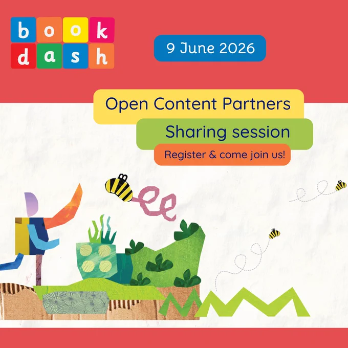 We're happy to announce the date and time of our annual Book Dash Open Content Partner sharing session.

It will take place on 9 June 2026, online, at 12:00 (SAST) and we'd love for you to join us!

The sharing session will be 90 minutes long and its purpose is to act as a: 
- reminder of/introduction to how the Book Dash stories and model can be re-used, adapted, printed
- networking opportunity for different Book Dash Open Content Partners to share real-life examples of how the Book Dash stories and model are being used all across the world
- space for questions and learning.

Please complete the questions to let us know if you can make it – we'd love to have you join us! (You're welcome to join if you're interested, even if you are not an Open Content Partner!)

Register now by clicking on the link https://forms.gle/vMxkbpjDkGXWXWUq8.
Looking forward to seeing you there!

#bookdash #everychild100books #earlybookownership #bookdashstories #downloadbooks #ECD 