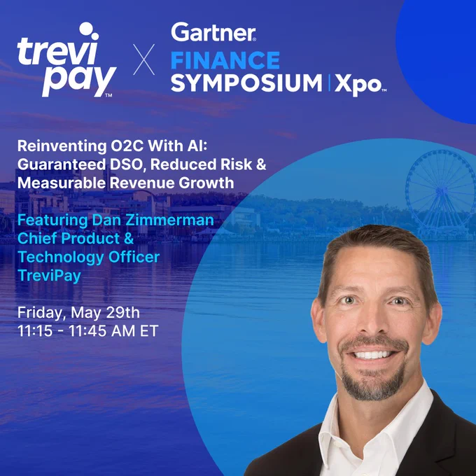 Certainly! Here's a suitable alt text for the image:

"Promotional image for the Gartner Finance Symposium Xpo featuring TreviPay. Text reads: 'Reinventing O2C with AI: Guaranteed DSO, Reduced Risk & Measurable Revenue Growth.' Featuring Dan Zimmerman, Chief Product & Technology Officer, TreviPay. Event details: Friday, May 29th, 11:15 - 11:45 AM ET. Background includes an abstract design and a Ferris wheel."