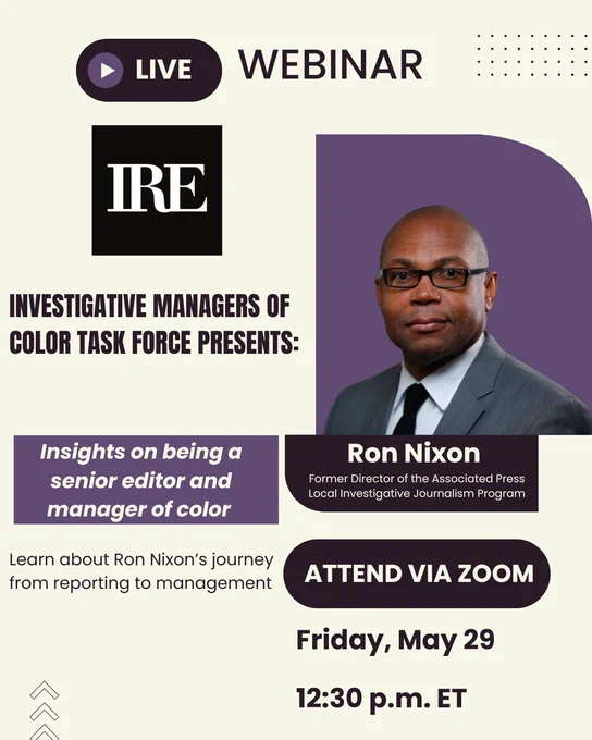 This is a promotional image for a webinar by the Investigative Managers of Color Task Force, featuring Ron Nixon. It includes details about the webinar, scheduled for Friday, May 29 at 12:30 p.m. ET. The topics include insights on being a senior editor and manager of color. The phrase "Attend via Zoom" is highlighted.