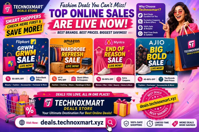 🔥 𝗙𝗮𝘀𝗵𝗶𝗼𝗻 𝗟𝗼𝘃𝗲𝗿𝘀, 𝗧𝗵𝗶𝘀 𝗜𝘀 𝗬𝗼𝘂𝗿 𝗦𝗶𝗴𝗻 𝗧𝗼 𝗦𝗵𝗼𝗽 𝗦𝗺𝗮𝗿𝘁! 🛍️

Flipkart GRWM Sale 💄, Amazon Wardrobe Refresh Sale 👗, Myntra End of Reason Sale 🔥 & AJIO Big Bold Sale 😍 𝗮𝗿𝗲 𝗟𝗜𝗩𝗘 𝘄𝗶𝘁𝗵 𝗺𝗮𝘀𝘀𝗶𝘃𝗲 𝗱𝗶𝘀𝗰𝗼𝘂𝗻𝘁𝘀 𝗼𝗻 𝗳𝗮𝘀𝗵𝗶𝗼𝗻, 𝗳𝗼𝗼𝘁𝘄𝗲𝗮𝗿, 𝗯𝗲𝗮𝘂𝘁𝘆, 𝗮𝗰𝗰𝗲𝘀𝘀𝗼𝗿𝗶𝗲𝘀 & 𝗺𝗼𝗿𝗲!

💸 Why pay full price when you can save BIG? 𝗖𝗵𝗲𝗰𝗸 𝘁𝗵𝗲 𝗹𝗮𝘁𝗲𝘀𝘁 𝗱𝗲𝗮𝗹𝘀, 𝗰𝗼𝘂𝗽𝗼𝗻𝘀, 𝗯𝗮𝗻𝗸 𝗼𝗳𝗳𝗲𝗿𝘀 & 𝗲𝘅𝗰𝗹𝘂𝘀𝗶𝘃𝗲 𝗱𝗶𝘀𝗰𝗼𝘂𝗻𝘁𝘀 𝗳𝗶𝗿𝘀𝘁 𝗼𝗻 𝗧𝗲𝗰𝗵𝗻𝗼𝘅𝗺𝗮𝗿𝘁 𝗗𝗲𝗮𝗹𝘀 𝗦𝘁𝗼𝗿𝗲👉 https://deals.technoxmart.xyz/

🚀 𝗧𝗿𝗲𝗻𝗱𝗶𝗻𝗴 𝘀𝘁𝘆𝗹𝗲𝘀, 𝘁𝗼𝗽 𝗯𝗿𝗮𝗻𝗱𝘀, 𝗹𝗼𝘄𝗲𝘀𝘁 𝗽𝗿𝗶𝗰𝗲𝘀 — all in one place. Shop smarter, save bigger, and grab your favorite deals before they're gone!

#technoxmartdeals #flipkartgrwmsale #amazonwardrobesale #myntrasale #ajiosale #FashionDeals #onlineshoppingindia #bestdeals #discountoffer #couponcodes #DealAlertIndia #SmartShopping #savemoney #MegaSale #Fas