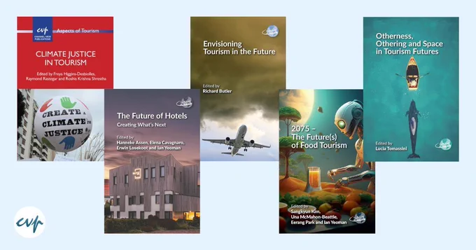 Covers of Climate Justice in Tourism edited by Freya Higgins-Desbiolles, Raymond Rastegar and Roshis Krishna Shrestha, The Future of Hotels edited by Hanneke Assen, Elena Cavagnaro, Erwin Losekoot and Ian Yeoman, Envisioning Tourism in the Future edited by Richard Butler, 2075 – The Future(s) of Food Tourism edited by Sangkyun Kim, Una McMahon-Beattie, Eerang Park and Ian Yeoman and Otherness, Othering and Space in Tourism Futures edited by Lucia Tomassini
