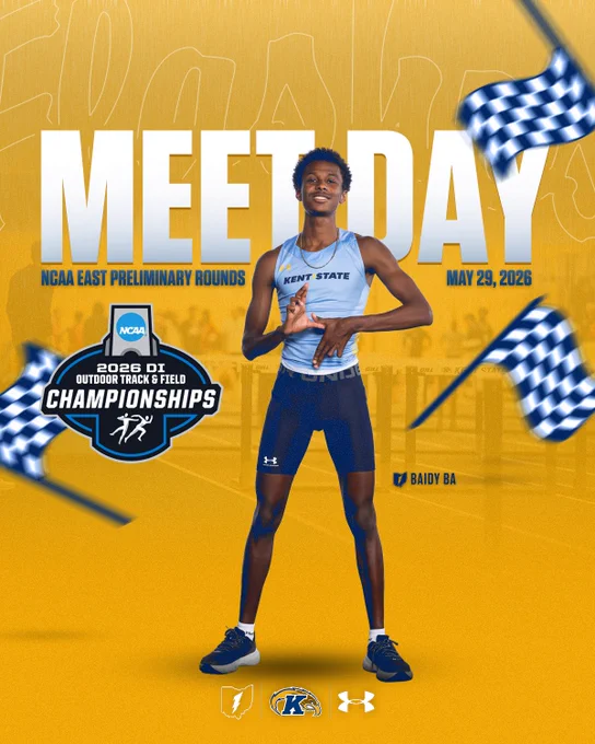 The image is a poster for the NCAA East Preliminary Rounds on May 29, 2026. It features an athlete wearing a Kent State uniform, standing with crossed arms on a gold background. Text reads, "Meet Day, NCAA D1 2026 Outdoor Track & Field Championships." Checkered flags and Kent State logos are included.
