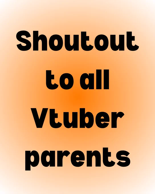 Shoutout to all Vtuber parents