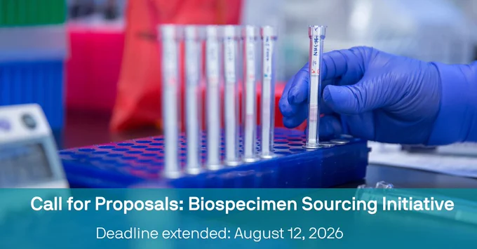 A gloved hand handles a test tube among several others in a laboratory setting. The text reads: "Call for Proposals: Biospecimen Sourcing Initiative. Deadline extended: August 12, 2026."
