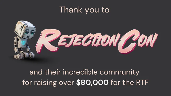 The image reads, "Thank you to RejectionCon and their incredible community for raising over $80,000 for the RTF." 
