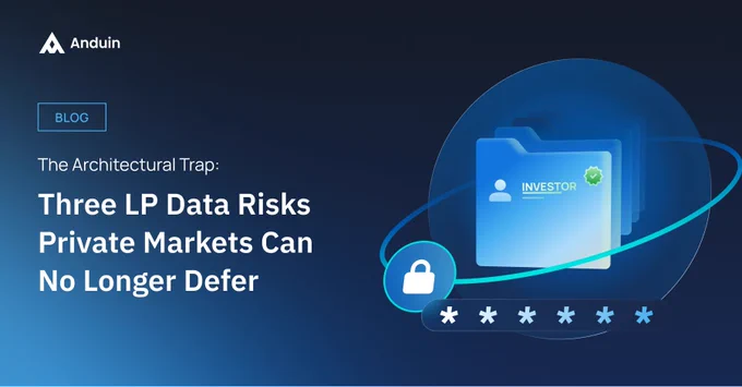 Anduin - Three LP Data Risks Private Markets Can No Longer Defer