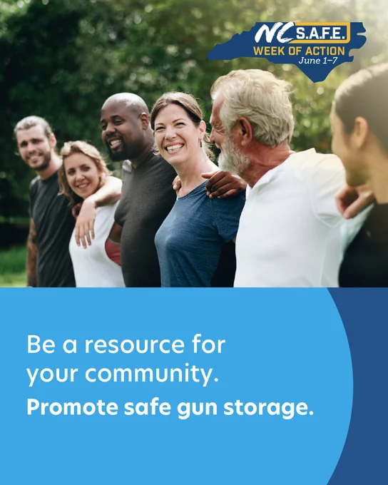 A group of adults smiling and standing together outdoors. Text reads: "Be a resource for your community. Promote safe gun storage." 