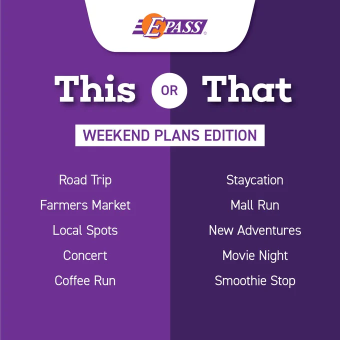 This image is a promotional graphic for E-PASS with a "This or That: Weekend Plans Edition" theme. It lists two columns of activities. On the left: Road Trip, Farmers Market, Local Spots, Concert, Coffee Run. On the right: Staycation, Mall Run, New Adventures, Movie Night, Smoothie Stop. The background features two shades of purple.