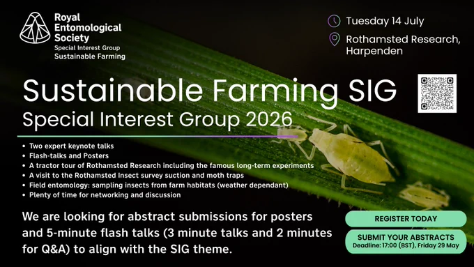 Announcement for the Royal Entomological Society's Sustainable Farming SIG 2026 event at Rothamsted Research on July 14, featuring expert talks and field entomology.