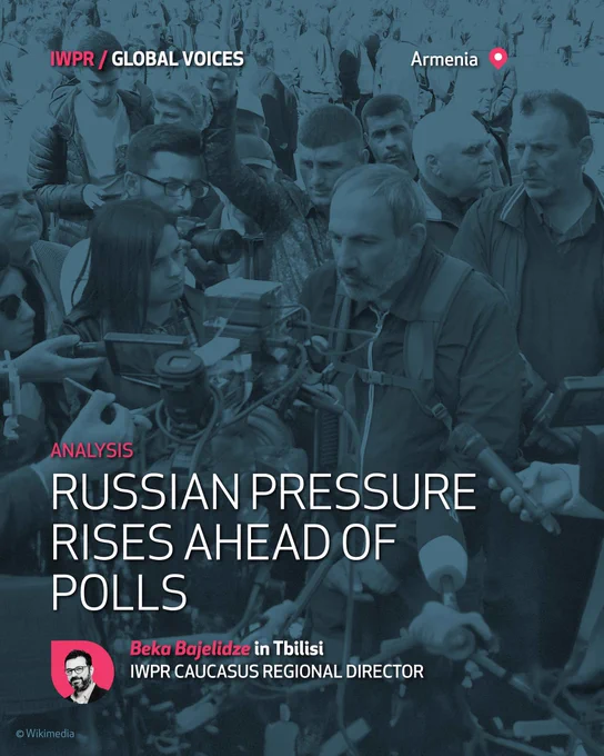 Russian Pressure Rises Ahead of Polls 
Analysis by IWPR's Beka Bajelidze @bekabaj. 
#Armenia #Elections #Disinformation 