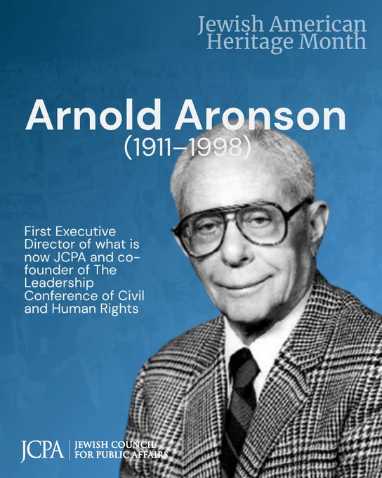 Jewish American Heritage Month graphic honoring Arnold Aronson (1911–1998). The design features a black-and-white portrait of Aronson against a blue-toned background with a faint civil rights march image. Large white text identifies him by name and dates. Additional text notes that he was the first executive director of what is now JCPA and a co-founder of the Leadership Conference on Civil and Human Rights. JCPA branding appears at the bottom.