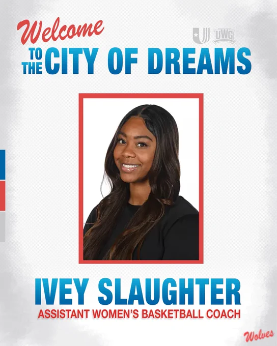Promotional graphic reading “Welcome to the City of Dreams” featuring a portrait of Ivey Slaughter. Text below the image identifies her as “Assistant Women’s Basketball Coach.” The design uses blue and red lettering on a light textured background with UWG branding and a “Wolves” logo.