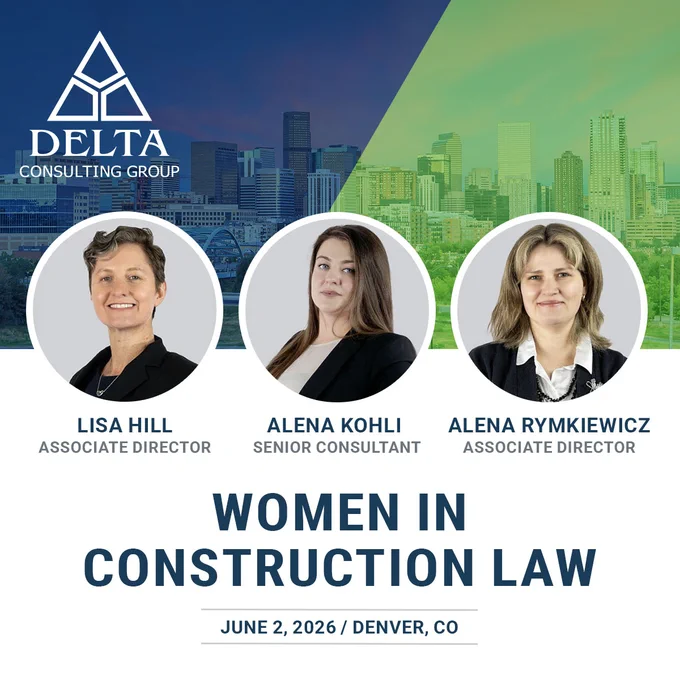 Promotional image for an event by Delta Consulting Group featuring three individuals with titles: Lisa Hill, Associate Director; Alena Kohli, Senior Consultant; Alena Rymkiewicz, Associate Director. The background includes a city skyline with text reading 'Women in Construction Law,' dated June 2, 2026, in Denver, CO.