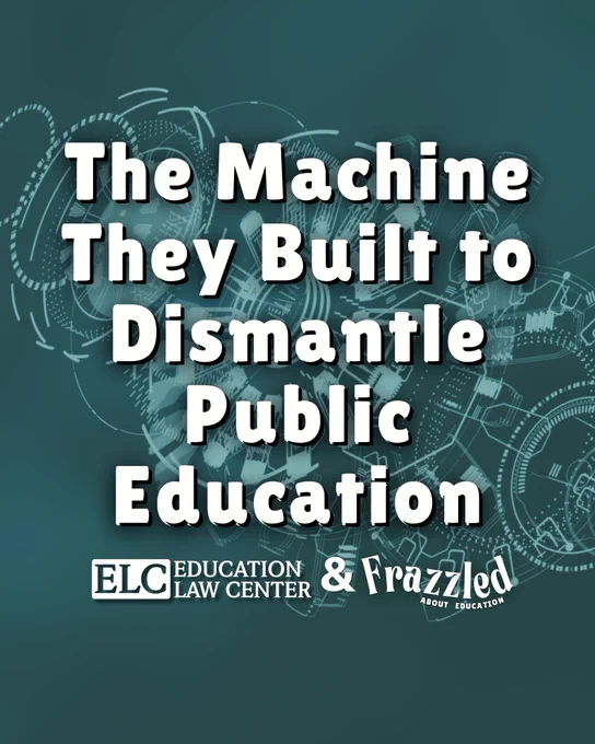 Collaboration graphic with Mrs. Frazzled and Education Law Center: The Machine They Built to Dismantle Public Education
