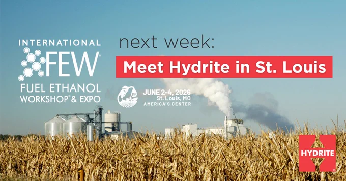 Text: "Fuel Ethanol Workshop. Next week: Meet Hydrite in St. Louis. June 2-4, 2026, St. Louis, MO. America's Center."