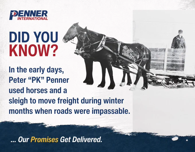 Vintage Penner International historical graphic featuring a black-and-white photo of horses pulling a freight sleigh in winter, alongside a “Did You Know?” message highlighting Penner’s early history of moving freight by horse and sleigh before modern transportation.