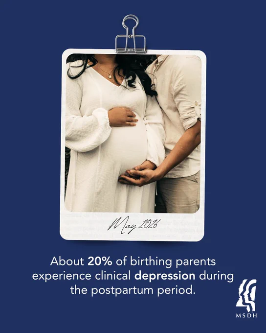 A woman cradling her pregnant belly stands with another individual who is gently supporting them from behind. The image is clipped onto a blue background with text stating, "About 20% of birthing parents experience clinical depression during and/or in the postpartum period." The Mississippi State Department of Health (MSDH) logo appears in the bottom right corner.