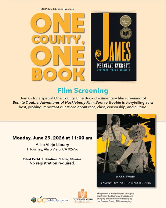 Graphic promoting a film screening by OC Public Libraries for One County One Book, of the film "Born to Trouble: Adventures of Huckleberry Finn" held on June 29 at 11am at Aliso Viejo Library. Logos, bottom: OC Public Libraries, OC Office on Aging