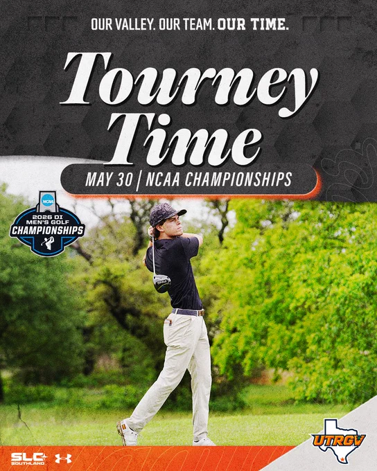 Promotional graphic for UTRGV men’s golf announcing its NCAA Championship appearance. The design features a golfer mid-swing on a golf course with large text reading “Tourney Time” and “May 30 | NCAA Championships.” At the top, the slogan says “Our Valley. Our Team. Our Time.” NCAA Division I Men’s Golf Championships branding appears on the left, with UTRGV, Southland Conference, and Under Armour logos along the bottom.