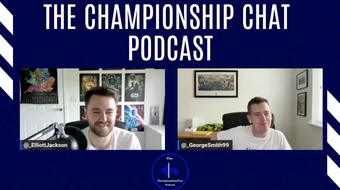 A screengrab from The Championship Chat Podcast showing pictures of Elliott and George on a blue background.