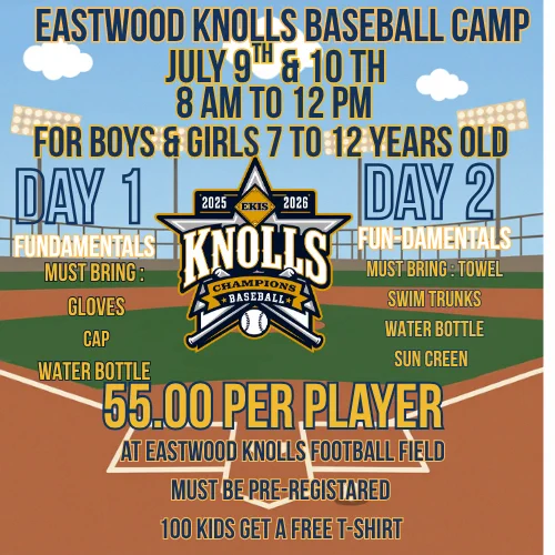 Baseball Camp for Eastwood Knolls link provided on text. June 9 and 10 from 8 am-12 pm for boys and girls ages 7-12. $55 per player