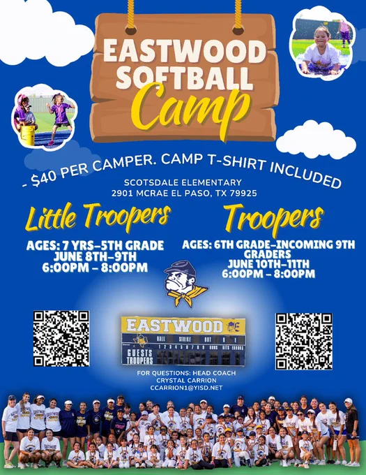 Eastwood High School Softball camp for 7 yrs-5th grade on June 8th-9th from 6pm-8pm. Softball camp for 6th grade-9th grade on June 10th-11th from 6 pm -8pm. $40 per person. QR code to register on corner of picture