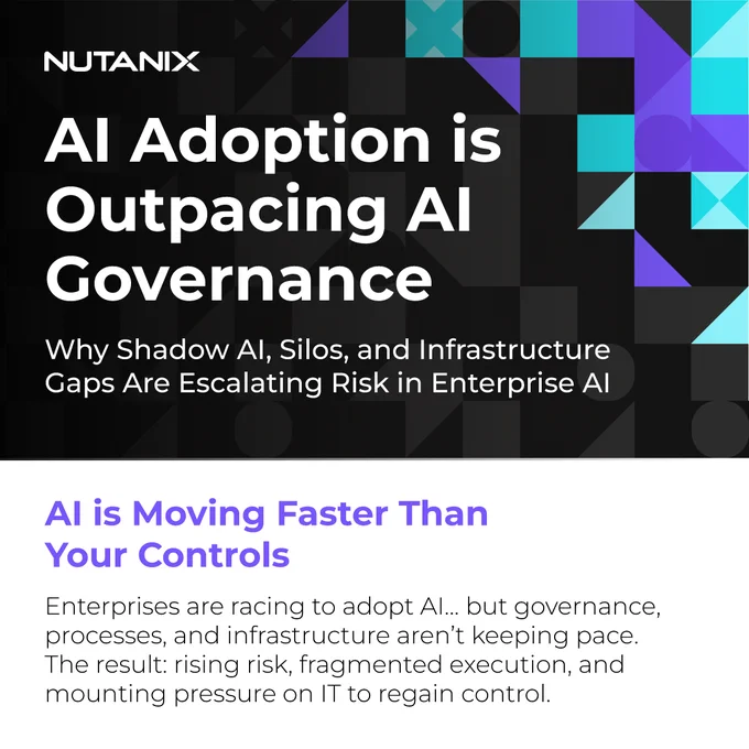 The image is a Nutanix advertisement. It has the title "AI Adoption is Outpacing AI Governance" with a subtitle indicating the risks in enterprise AI due to shadow AI and infrastructure gaps. The bottom section states "AI is Moving Faster Than Your Controls," explaining challenges in governance and infrastructure. The background features abstract geometric shapes in blue, purple, and black.