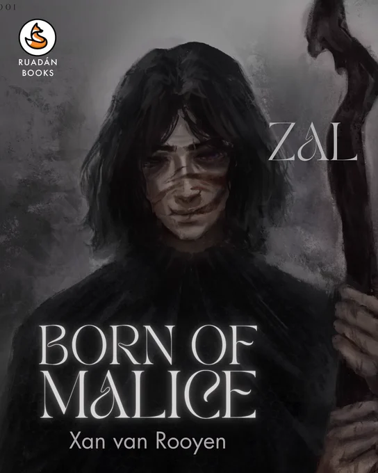 An illustration by locky0001 of a human-shaped demigod with a scarred face surrounded by unruly black hair. He is dressed in black, clinging with both hands to a gnarled staff. Text on the image reads “Zal” and “Born of Malice, Xan van Rooyen.” The Ruadán Books logo is in the upper left. 

