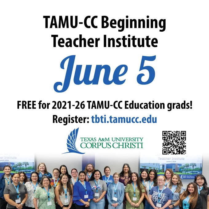A group of individuals standing together, posing for a photo. At the top, text reads "TAMU-CC Beginning Teacher Institute, June 5." Below, it says "FREE for 2021-26 TAMU-CC Education grads! Register: tbti.tamucc.edu." The Texas A&M University-Corpus Christi logo is displayed with a QR code.