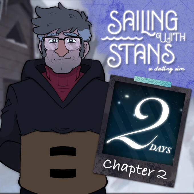 Promo for Sailing with Stans, a Gravity Falls dating sim. The flier says there are 2 more days until Chapter 2 of the game releases. A sprite of Ford Pines stands on the left side.