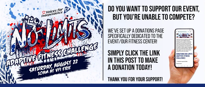 This image shows a hand holding a cell phone, with the VFI No Limits Donations Page loaded on a mobile internet browser. At right, reads the following, in black: "Do you want to support our event, but you're unable to compete? We’ve set up a donations page specifically dedicated to the event/our fitness center! Simply click the link in this post to make a donation today! Thank you for your support!" At left, the No Limits logo appears with the VFI logo and "Saturday, August 22 - 10am at VFI Erie" in white atop a dark blue brushstroke. A blue footer bar sits below all aforementioned graphics, at bottom.