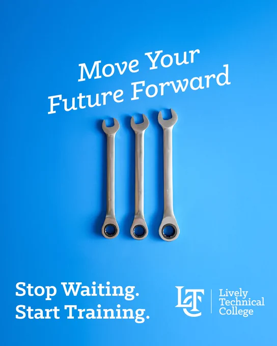 Three wrenches are aligned vertically on a blue background. The text reads: "Move Your Future Forward. Stop Waiting. Start Training." Below is the logo and name "Lively Technical College."