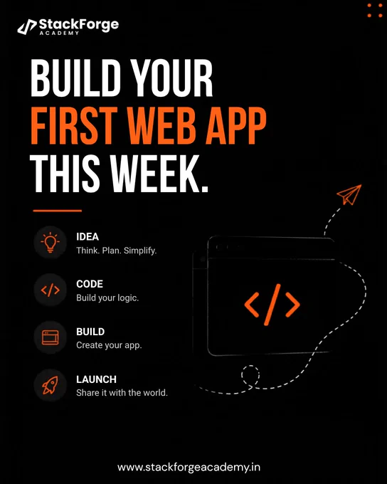 StackForge Academy poster with a black and orange theme, featuring the headline “Build your first web app this week,” with steps for idea, code, build, and launch, plus coding and paper plane graphics.