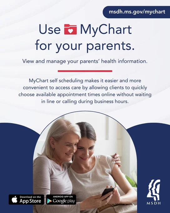 A person and an older individual are seated together, smiling and looking at a smartphone. The text promotes the MyChart app for managing parents' health information. It highlights features like self-scheduling and avoiding business hour calls. Icons for downloading the app from the App Store and Google Play are shown. The Mississippi State Department of Health logo is present.