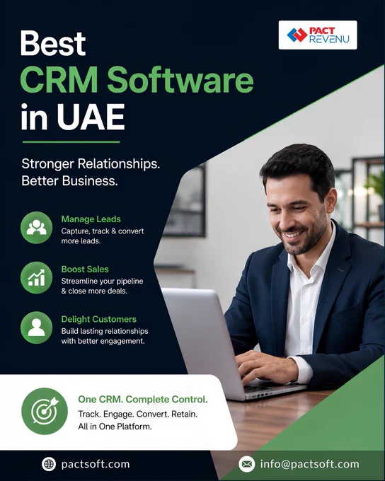 Promotional banner for PACT REVENU showcasing the Best CRM Software in UAE. The design features a professional businessman smiling while working on a laptop in a modern office environment, symbolizing productivity, sales growth, and customer relationship management. The headline reads “Best CRM Software in UAE” with the supporting message “Stronger Relationships. Better Business.” Key CRM benefits are highlighted, including Manage Leads to capture, track, and convert prospects, Boost Sales by streamlining sales pipelines and closing more deals, and Delight Customers through improved engagement and long-term relationship building. The banner emphasizes “One CRM. Complete Control.” and promotes an all-in-one platform for tracking, engaging, converting, and retaining customers. The PACT REVENU logo is displayed prominently, along with contact details including pactsoft.com and info@pactsoft.com.