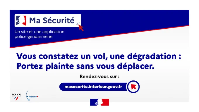 Infographie "Ma Sécurité" de la police nationale et gendarmerie nationale. 
Texte principal : « Vous constatez un vol, une dégradation : Portez plainte sans vous déplacer. » 
Lien indiqué : masecurite.interieur.gouv.fr.